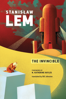 The Invincible - Lem, Stanislaw, and Hayles, N Katherine (Foreword by)