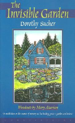 The Invisible Garden - Sucher, Dorothy