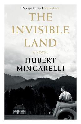 The Invisible Land - Mingarelli, Hubert, and Taylor, Sam (Translated by)