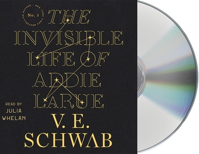 The Invisible Life of Addie Larue - Schwab, V E, and Whelan, Julia (Read by)