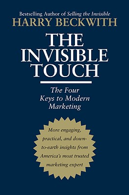 The Invisible Touch: The Four Keys to Modern Marketing - Beckwith, Harry