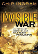 The Invisible War Study Guide: What Every Believer Needs to Know about Satan, Demons, and Spiritual Warfare