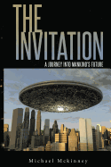 The Invitation: A Journey Into Mankind's Future