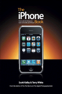 The Iphone Book: How to Do the Things You Want to Do with Your Iphone