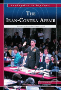 The Iran-Contra Affair: Political Scandal Uncovered