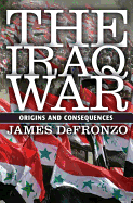 The Iraq War: Origins and Consequences
