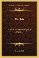 The Iris: A Literary And Religious Offering