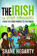 The Irish (and Other Foreigners)