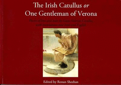 The Irish Catullus: One Gentleman from Verona