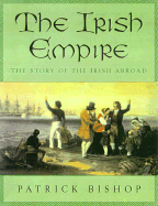 The Irish Empire - Bishop, Patrick