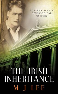 The Irish Inheritance: A Jayne Sinclair Genealogical Mystery - Lee, M J