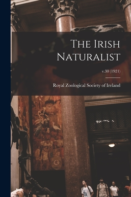 The Irish Naturalist; v.30 (1921) - Royal Zoological Society of Ireland (Creator)