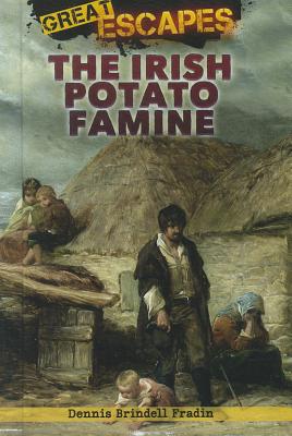 The Irish Potato Famine - Fraden, Dennis Brindell