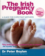 The Irish Pregnancy Book: A Guide for Expectant Mothers