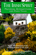 The Irish Spirit: Proverbs, Superstitions, and Fairy Tales - Flanagan, Laurence, and Random House Value Publishing, and O'Farrell, Padraic