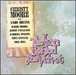 The Iron Behind the Velvet - Christy Moore