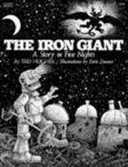 The Iron Giant: A Story in Five Nights - Hughes, Ted, and Zimmer, Dirk (Photographer)