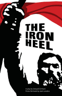 The Iron Heel: Stage Adaptation