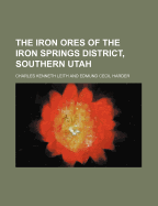 The Iron Ores of the Iron Springs District, Southern Utah