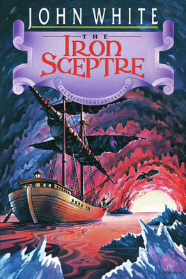 The Iron Sceptre: Volume 4 - White, John