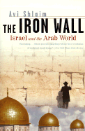 The Iron Wall: Israel and the Arab World