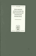 The Ironic Apocalypse in the Novels of Leopoldo Marechal