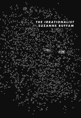 The Irrationalist (Tenth Anniversary Edition) - Buffam, Suzanne