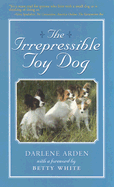 The Irrepressible Toy Dog
