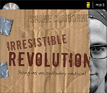 The Irresistible Revolution: Living as an Ordinary Radical