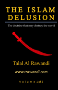 The Islam Delusion - Volume 1: The doctrine that may destroy the world