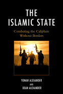 The Islamic State: Combating the Caliphate Without Borders