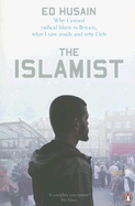 The Islamist: Why I Joined Radical Islam in Britain, What I Saw Inside and Why I Left