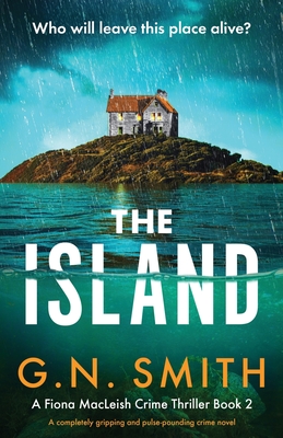 The Island: A completely gripping and pulse-pounding crime novel - Smith, G N