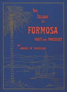 The Island of Formosa: Past & Present