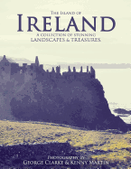 The Island of Ireland: A collection of stunning landscapes & treasures.