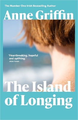 The Island of Longing: The emotional, unforgettable Top Ten Irish bestseller - Griffin, Anne