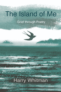 The Island of Me: Grief through Poetry