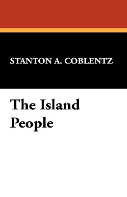 The Island People - Coblentz, Stanton A