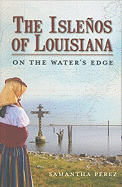 The Isleos of Louisiana: On the Water's Edge