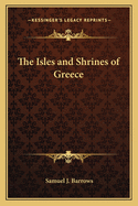 The Isles and Shrines of Greece