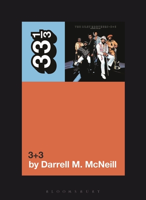 The Isley Brothers' 3+3 - McNeill, Darrell M
