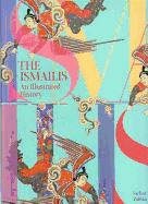 The Ismailis: An Illustrated History