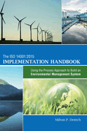 The ISO 14001: 2015 Implementation Handbook: Using the Process Approach to Build an Environmental Management System