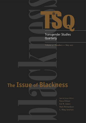 The Issue of Blackness - Stryker, Susan (Editor), and Currah, Paisley (Editor)