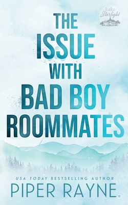 The Issue with Bad Boy Roommates - Rayne, Piper