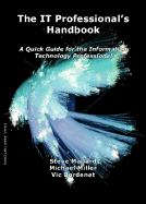 The It Professional's Handbook - Mallard, Steve, and Bordenet, Vic, and Miller, Michael S