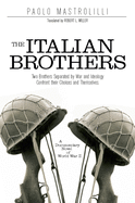 The Italian Brothers: A Documentary Novel of World War II