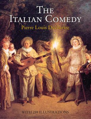 The Italian Comedy - Duchartre, Pierre Louis