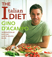 The Italian Diet: Over 100 Healthy Italian Recipes to Help You Lose Weight and Love Food