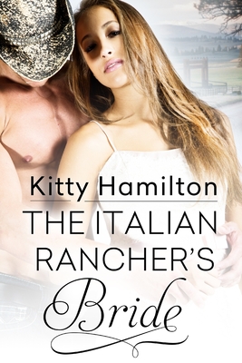 The Italian Rancher's Bride - Hamilton, Kitty